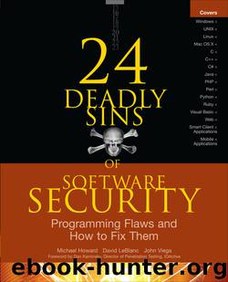 24 Deadly Sins of Software Security: Programming Flaws and How to Fix Them by John Viega & David LeBlanc & Michael Howard