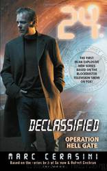 24 Declassified - 01 - Operation Hell Gate by Marc Cerasini