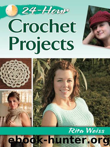 24-Hour Crochet Projects by Rita Weiss