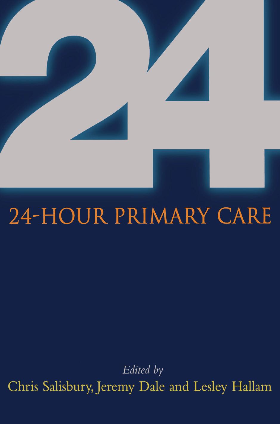 24-hour primary care by Dale Jeremy; Hallam Lesley; Salisbury Chris