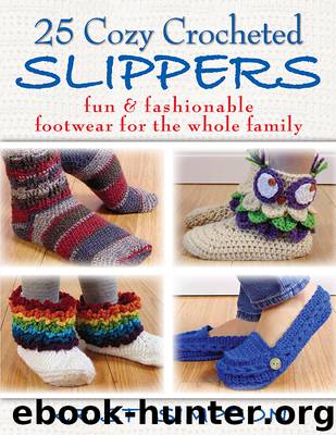 25 Cozy Crocheted Slippers by Kristi Simpson
