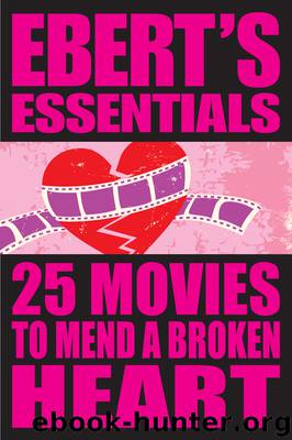 25 Movies to Mend a Broken Heart by Roger Ebert