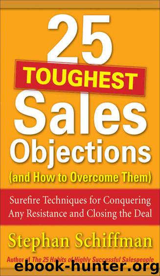 25 Toughest Sales Objections-and How to Overcome Them by Stephan Schiffman