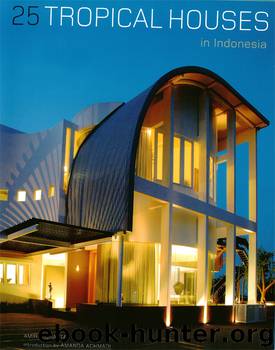 25 Tropical Houses in Indonesia by Amir Sidharta