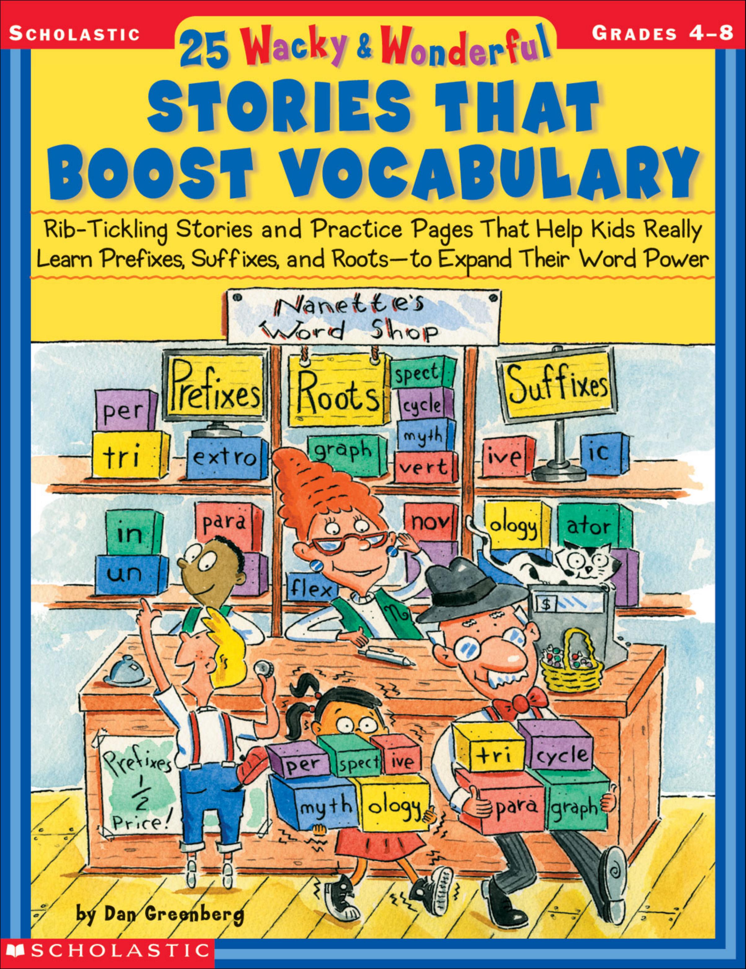25 Wacky & Wonderful Stories That Boost Vocabulary by Unknown