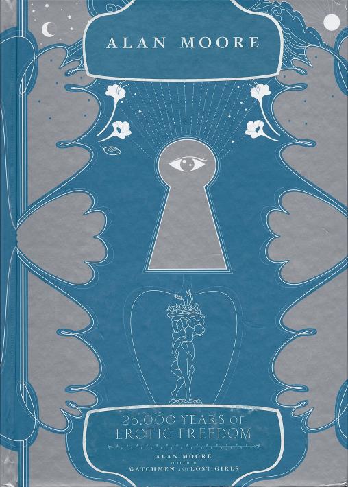 25,000 years of erotic freedom by Alan Moore