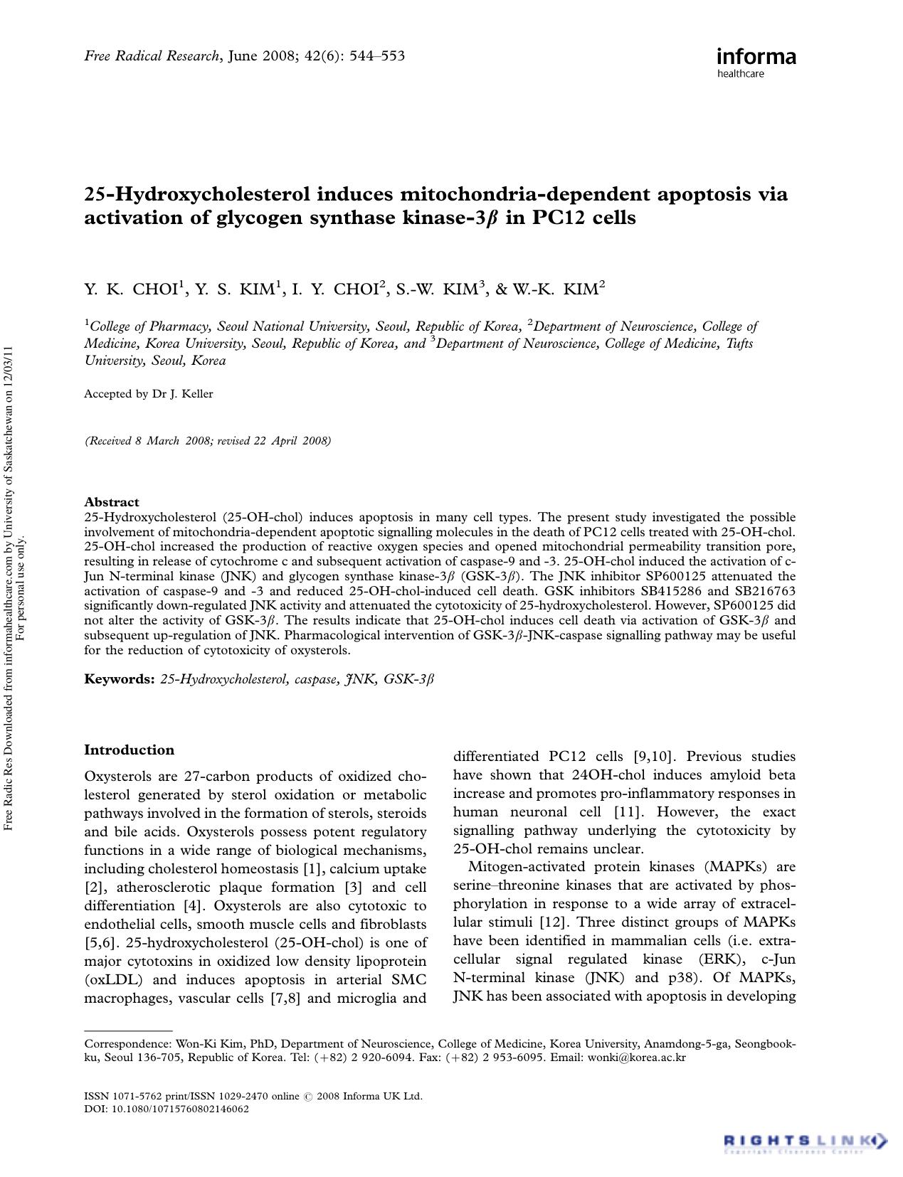 25-Hydroxycholesterol induces mitochondria-dependent apoptosis via activation of glycogen synthase kinase-3Î² in PC12 cells by Y. K. Choi1 Y. S. Kim1 I. Y. Choi2 S.-W. Kim3 & W.-K. Kim PhD2†