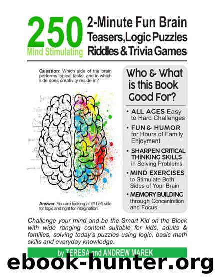 250 2-Minute Fun Brain Teasers, Logic Puzzles, Riddles & Trivia Games: Activity book for adults, kids & teens with math riddles, logical puzzles, questions and answers by Teresa Marek & Andrew Marek