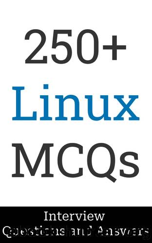250+ Linux Interview Questions and Answers: MCQ Format Questions | Freshers to Experienced | Detailed Explanations by Salunke Manish