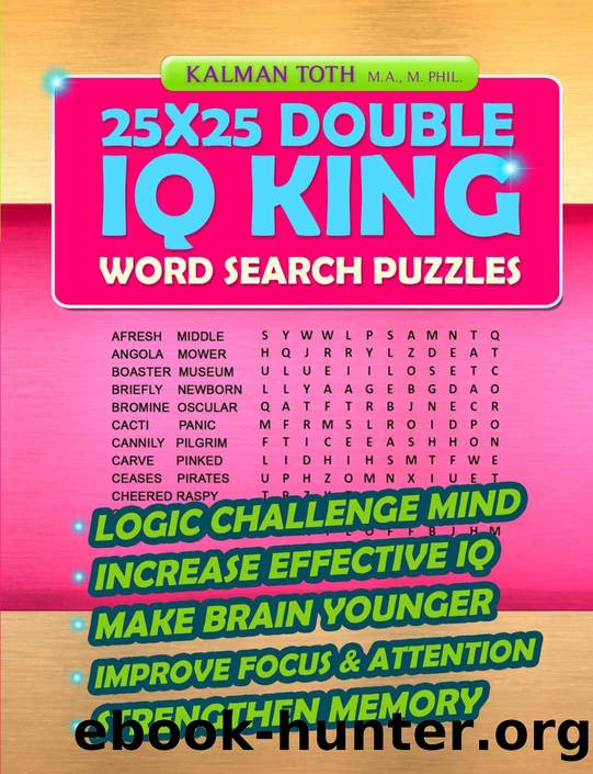 25x25 Double IQ KING Word Search Puzzles by Kalman Toth M.A. M.PHIL