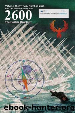 2600 Magazine: The Hacker Quarterly - MacPC - Spring 2015 (2600 Magazibe Book 32) by Spring 2015