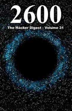 2600: The Hacker Digest - Volume 31 by Volume 31