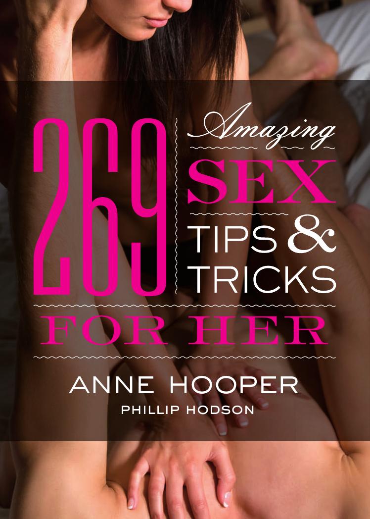 269 Amazing Sex Tips and Tricks for Her, 2nd Edition by Anne Hooper Phillip Hodson