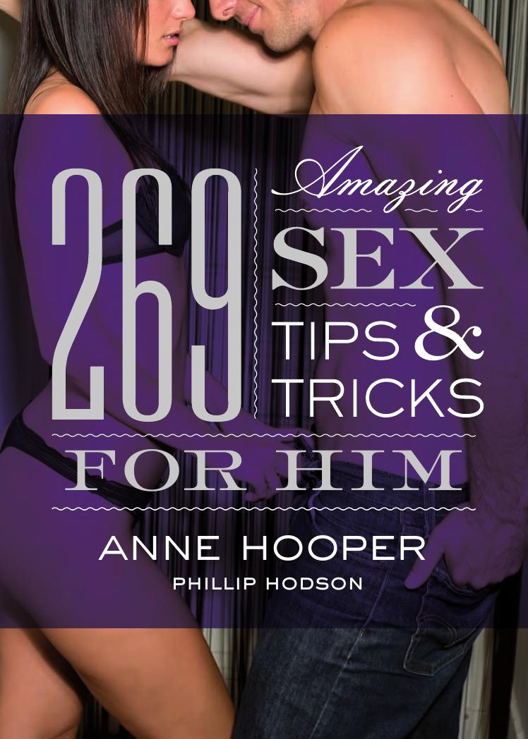 269 Amazing Sex Tips and Tricks for Him, 2nd Edition by Anne Hooper Phillip Hodson