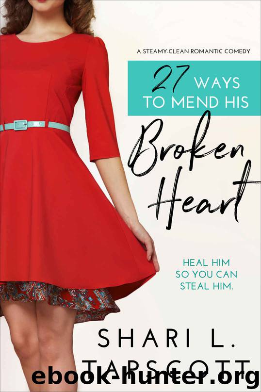 27 Ways to Mend His Broken Heart by Tapscott Shari L