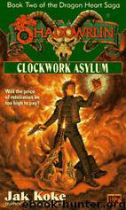 28 - Shadowrun - Novel - Clockwork Asylum by Shadowrun
