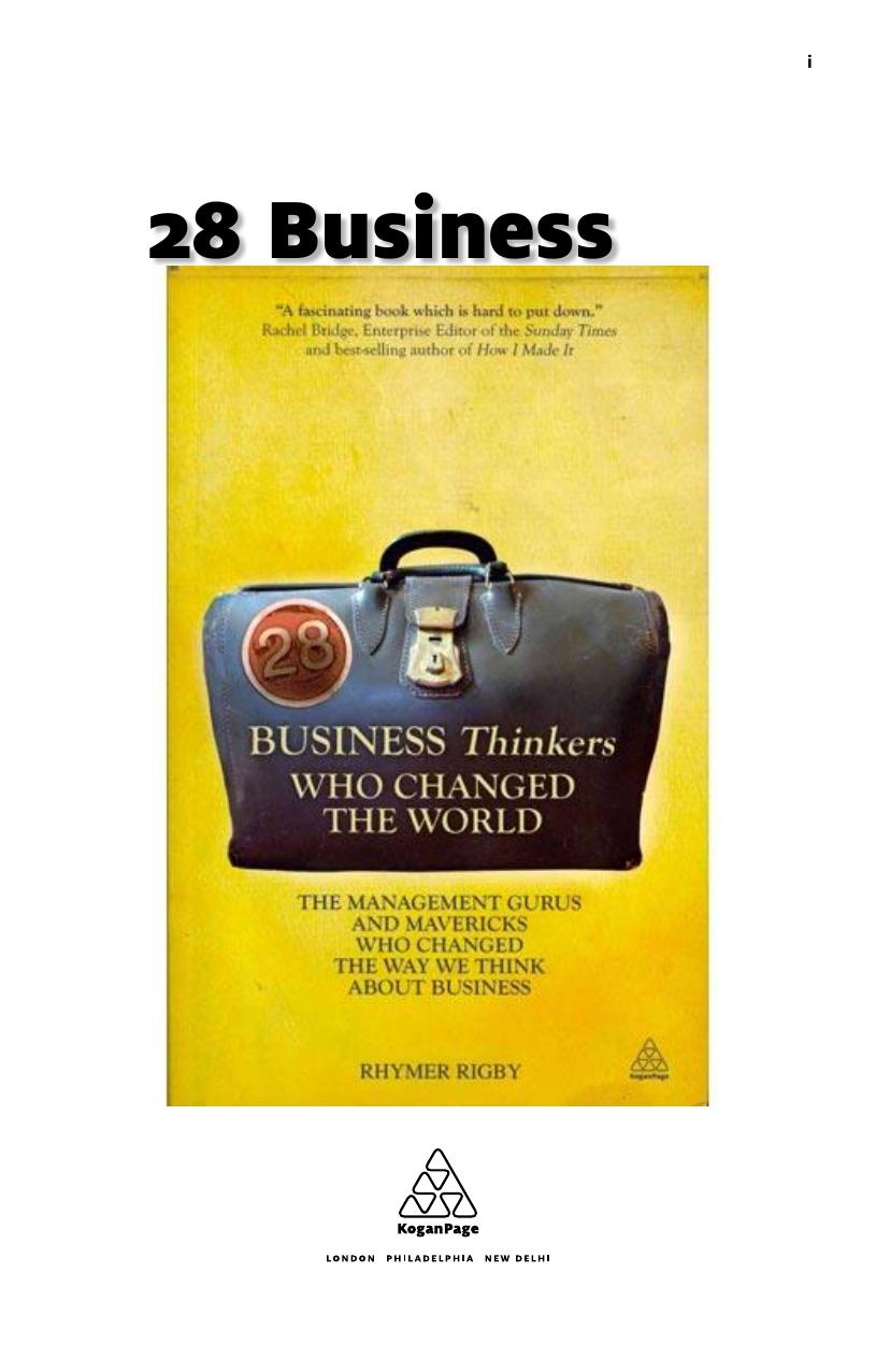 28 Business Thinkers Who Changed the World: The Management Gurus and Mavericks Who Changed the Way We Think about Business by Rhymer Rigby