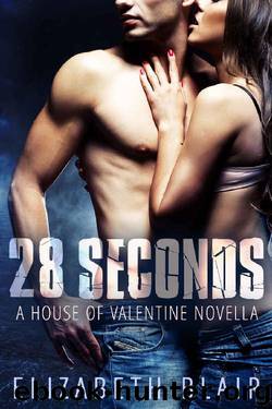 28 Seconds: A House of Valentine Novella by Elizabeth Blair