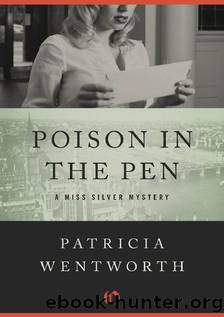29 Poison in the Pen by Patricia Wentworth