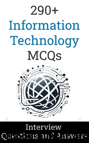 290+ Information Technology Interview Questions and Answers : MCQ Format Questions | Freshers to Experienced | Detailed Explanations by Salunke Manish