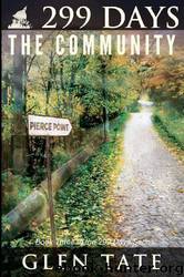299 Days: The Community by Glen Tate