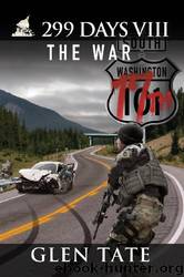 299 Days: The War (Volume 8) by Glen Tate