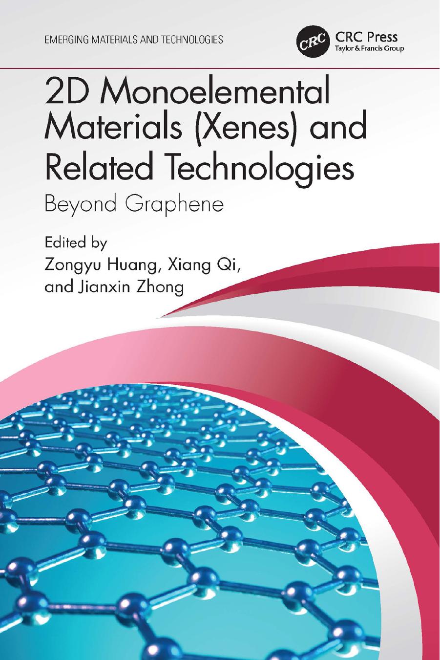 2D Monoelemental Materials (Xenes) and Related Technologies: Beyond Graphene by Zongyu Huang Xiang Qi Jianxin Zhong