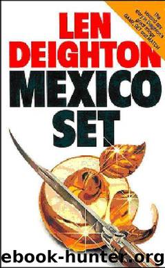 2_Mexico Set by Len Deighton