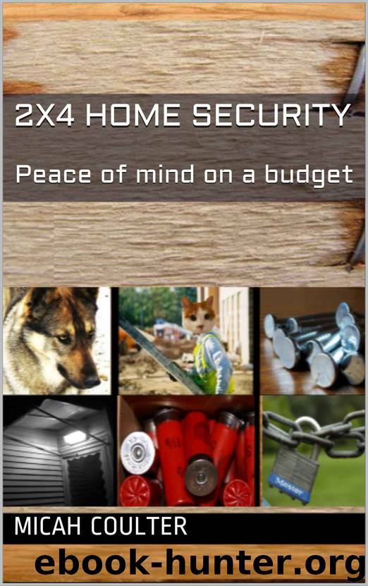 2x4 Home security: Peace of mind on a budget by Micah Coulter