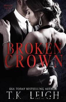 3 - Broken Crown by T.K. Leigh