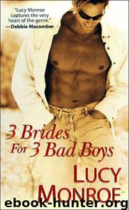 3 Brides for 3 Bad Boys by Lucy Monroe