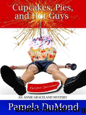 3 Cupcakes, Pies, and Hot Guys by Pamela DuMond