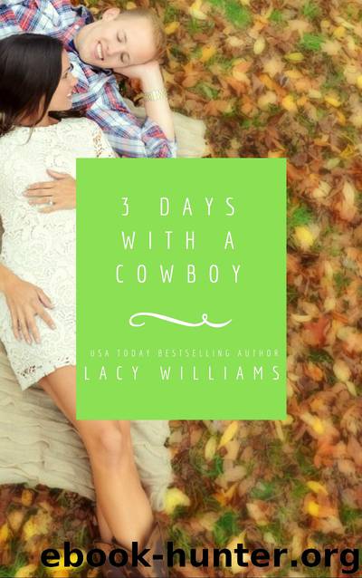 3 Days with a Cowboy by Lacy Williams