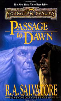 3 Legacy of the Drow 04 - Passage to Dawn by Salvatore R.A