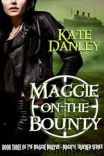 3 Maggie on the Bounty by Kate Danley