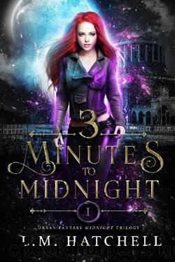 3 Minutes to Midnight: Urban Fantasy Midnight Trilogy Book 1 by L.M Hatchell