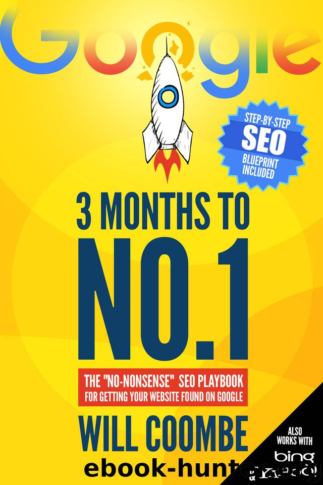 3 Months to No.1: The 2020 "No-Nonsense" SEO Playbook for Getting Your Website Found on Google by Coombe Will