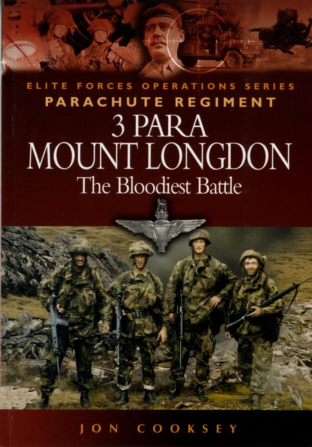 3 PARA - MOUNT LONGDON - THE BLOODIEST BATTLE by Jon Cooksey