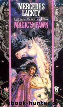 3 Valdemar - Last Herald 1 - Magic's Pawn by Mercedes Lackey