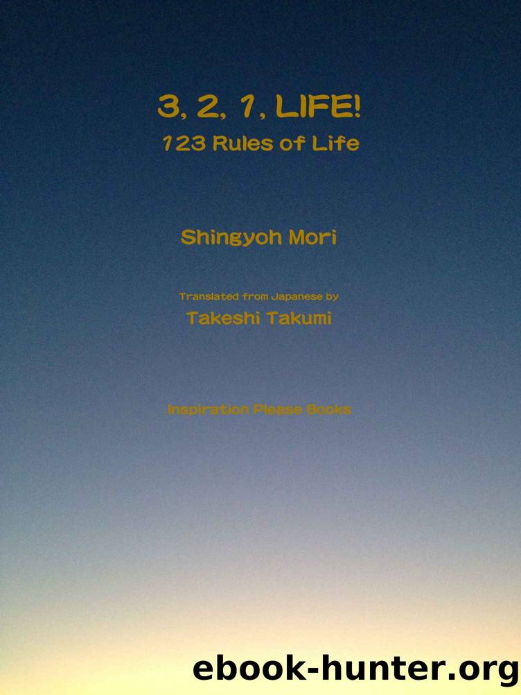 3, 2, 1, LIFE!: 123 Rules of Life by Shingyoh Mori