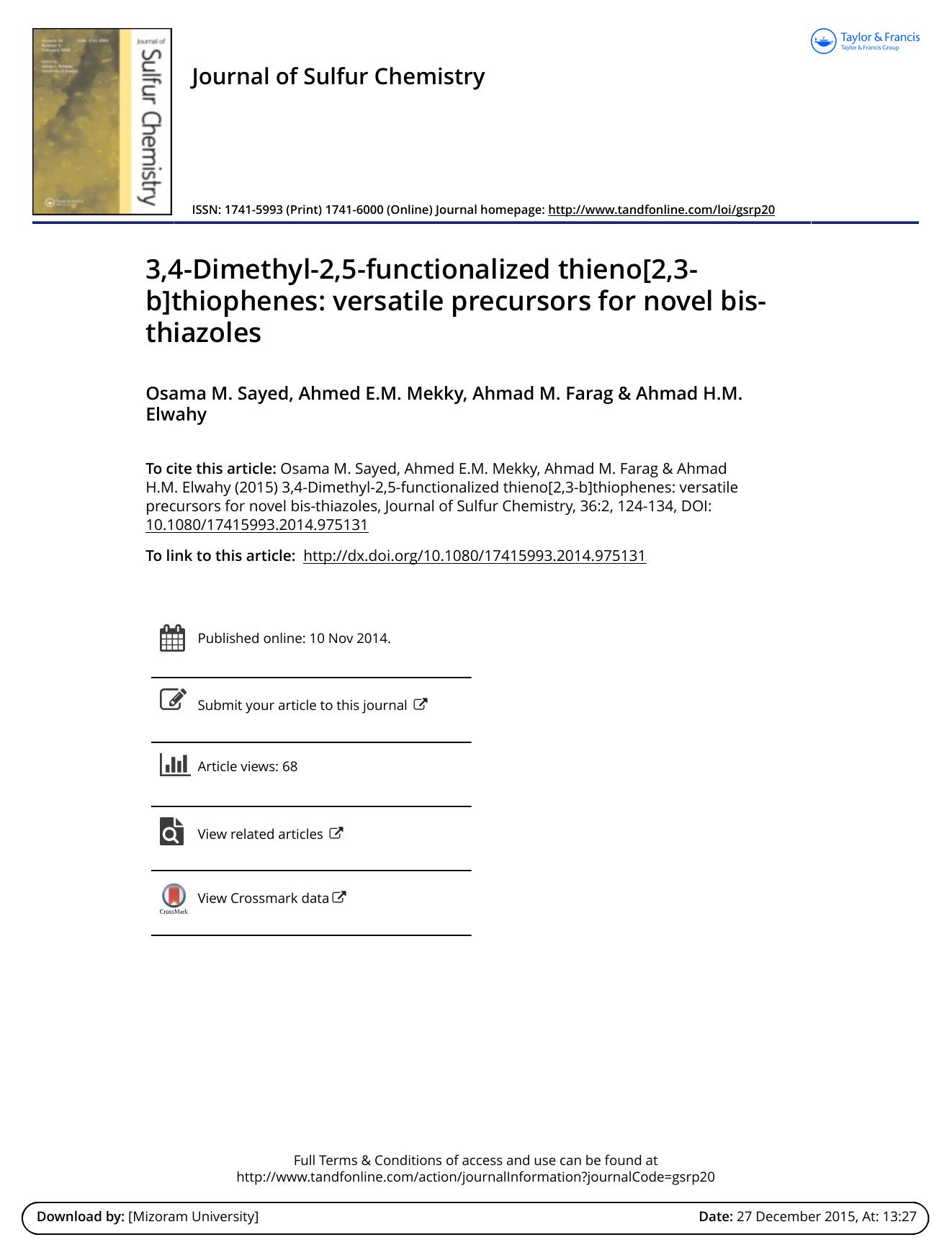 3,4-Dimethyl-2,5-functionalized thieno[2,3-b]thiophenes: versatile precursors for novel bis-thiazoles by Osama M. Sayed; Mekky E.M. Ahmed; Ahmad M. Farag; Ahmad H. M. Elwahy