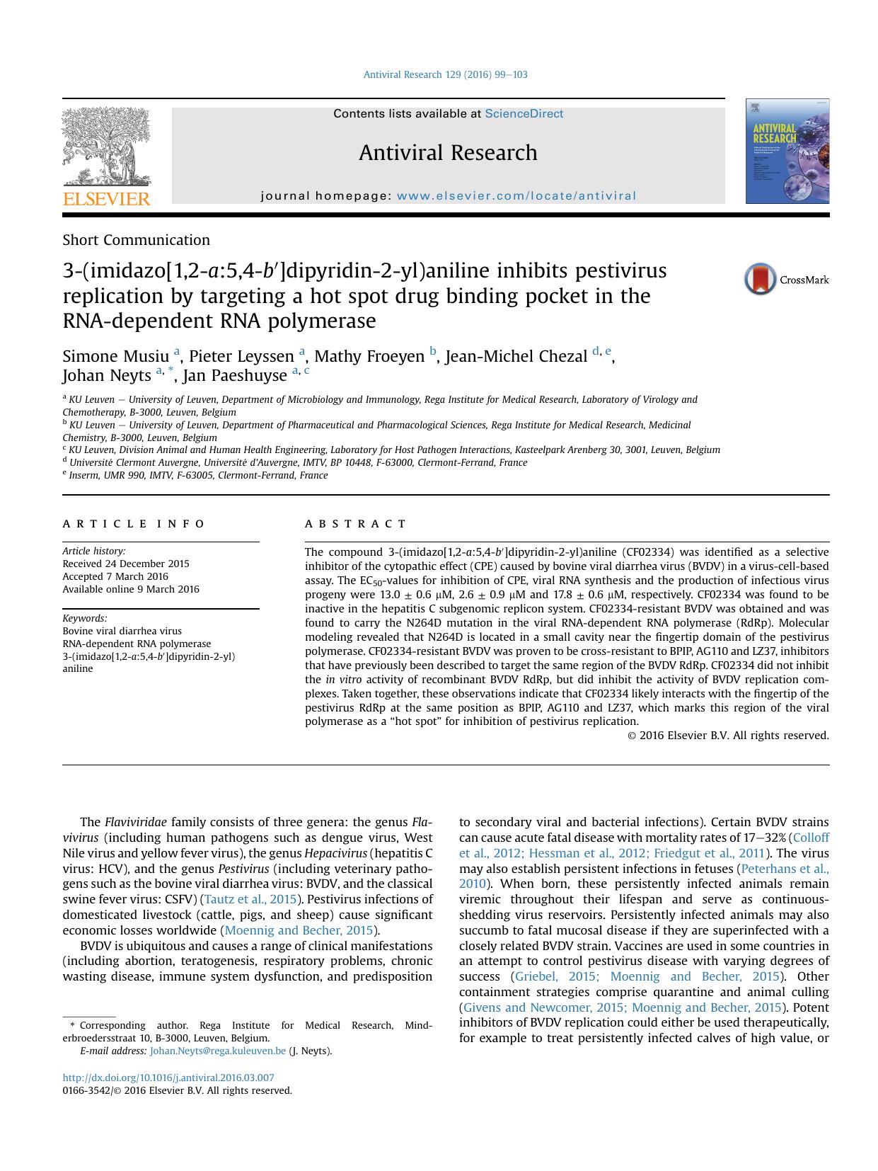 3-(imidazo[1,2-a:5,4-b&prime;]dipyridin-2-yl)aniline inhibits pestivirus replication by targeting a hot spot drug binding pocket in the RNA-dependent RNA polymerase by Simone Musiu & Pieter Leyssen & Mathy Froeyen & Jean-Michel Chezal & Johan Neyts & Jan Paeshuyse