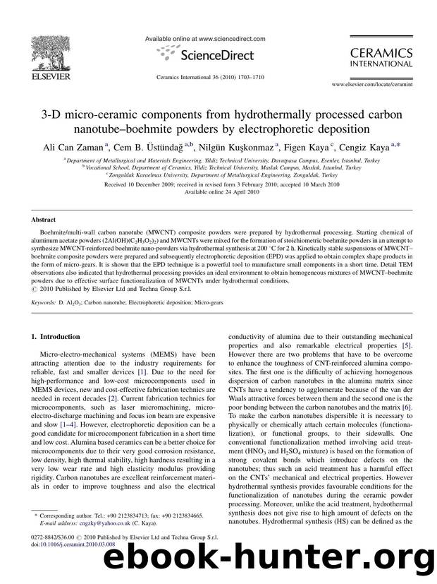 3-D micro-ceramic components from hydrothermally processed carbon nanotubeÃ¢â¬âboehmite powders by electrophoretic deposition by Ali Can Zaman; Cem B. ÃœstÃ¼ndaÄŸ; NilgÃ¼n KuÅŸkonmaz; Figen Kaya; Cengiz Kaya
