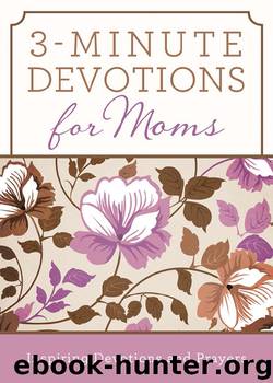 3-Minute Devotions for Moms by Compiled by Barbour Staff