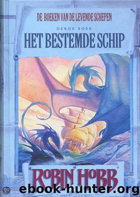 3. Het bestemde schip by Robin Hobb