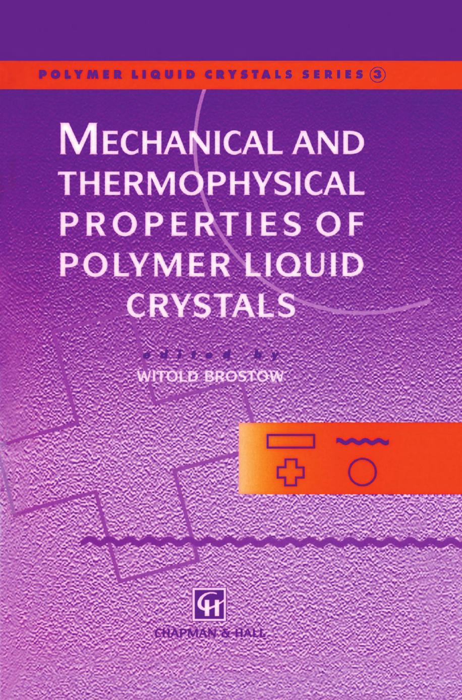 3. Mechanical and Thermophysical Properties of Polymer Liquid Crystals (1998) by Unknown