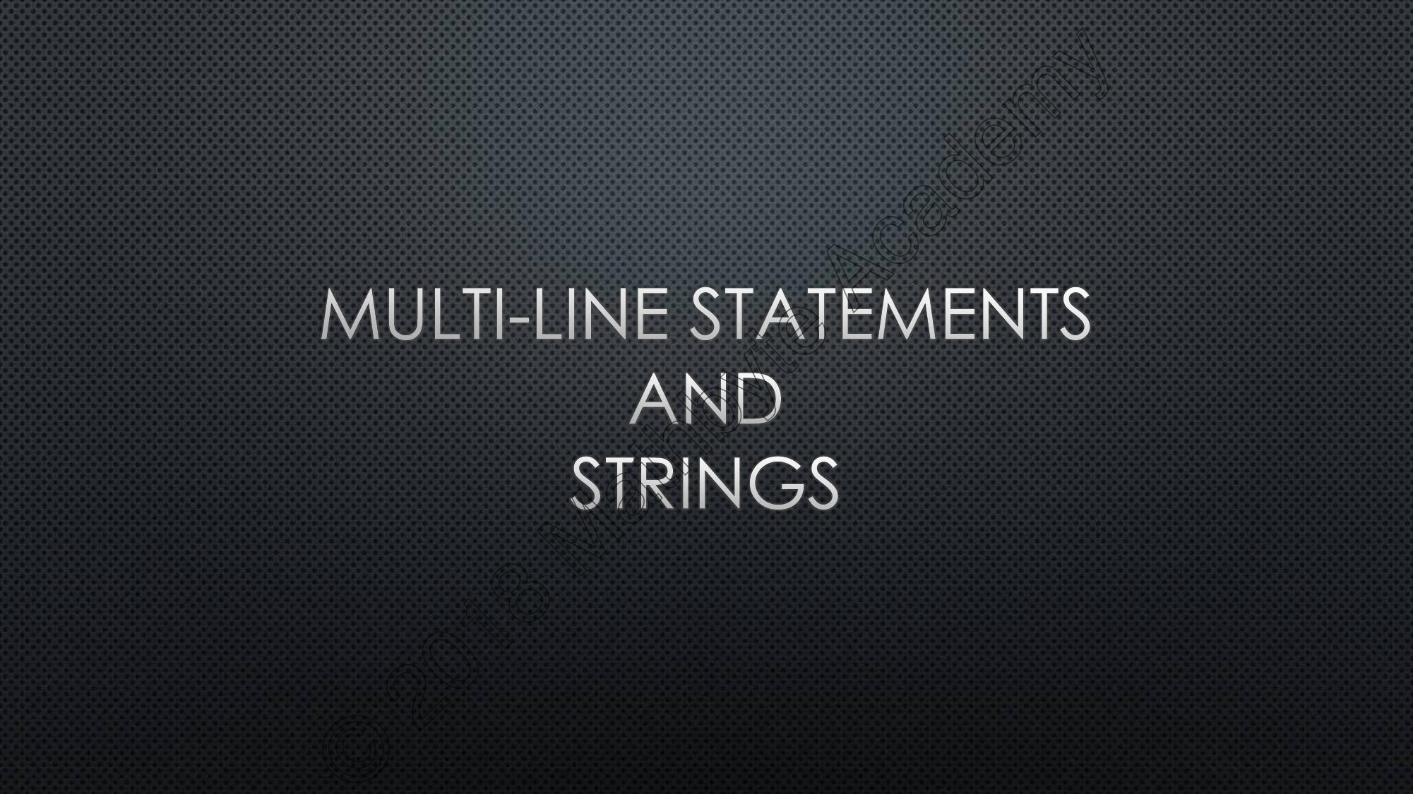 3.2 Multi-Line Statements and Strings.pdf by Unknown