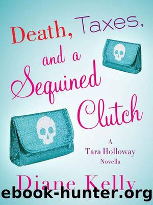 3.5 Death, Taxes, and a Sequined Clutch by Diane Kelly