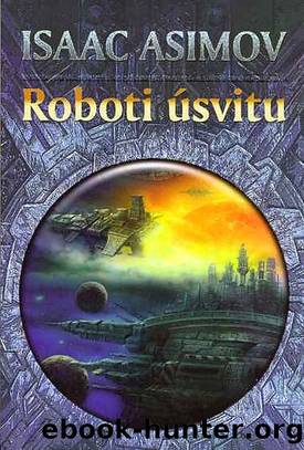3.Roboti usvitu by Asimov Isaac