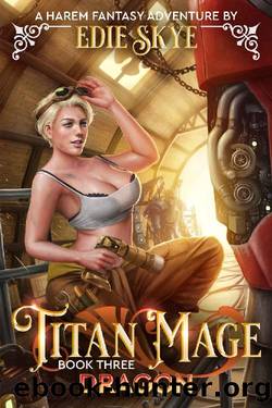 3.Titan Mage Dragon: A Harem Fantasy Adventure by Edie Skye